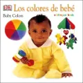 Los Colores Del Bebe / Baby Colors