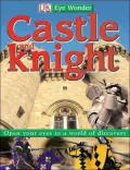 Castle and Knight (Eye Wonder Series)