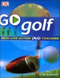 Go Play Golf: Read It, Watch It, Do It