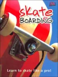 Skateboarding: Learn to Skate Like a Pro!