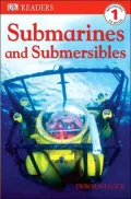 Submarines and Submersibles (DK Readers Level 1 Series)