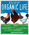 A Slice of Organic Life