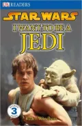 Star Wars I Want to Be a Jedi (DK Readers Series)