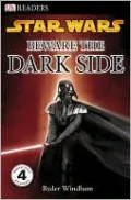 Star Wars Beware the Dark Side (DK Readers Series)