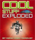 Cool Stuff Exploded: Get Inside Modern Technology