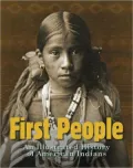 First People: An Illustrated History of American Indians
