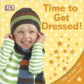 Time to Get Dressed! [With Stickers and Reward Chart]