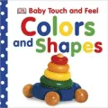 Colors and Shapes: Baby Touch and Feel