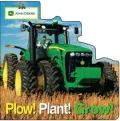 Plow, Plant, Grow (John Deere Board Books Series)