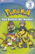 DK Reader Level 3 Pokemon: Ash Battles His Rivals! (pb)