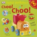 Choo! Choo! (Noisy Peekaboo! Series)
