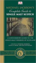 Michael Jackson's Complete Guide to Single Malt Scotch: A Connoisseur's Guide to the Single Malt Whiskies of Scotland