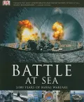 Battle at Sea: 3,000 Years of Naval Warfare