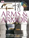 Arms and Armor (DK Eyewitness Books Series)