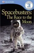 Spacebusters: The Race to the Moon (DK Readers Level 3 Series)