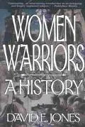 Women Warriors A History