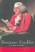 Benjamin Franklin A Biography