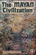 The Mayan Civilization: Moments in History