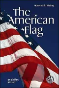 The American Flag: Moments in History
