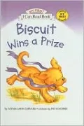 Biscuit Wins a Prize (My First I Can Read Series)