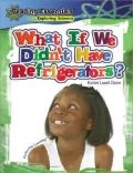 What If We Didn't Have Refrigerators