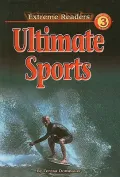 Ultimate Sports (Extreme Readers: Level 3)