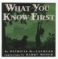 What You Know First