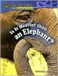 Is It Heavier Than an Elephant?