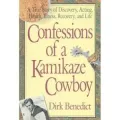 Confessions of a Kamikaze Cowboy