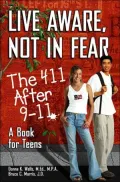 Live Aware, Not in Fear: The 411 After 9-11, A Book for Teens