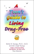 A Teen's Guide to Living Drug Free