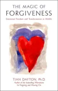 The Magic of Forgiveness: Emotional Freedom and Transformation at Midlife, A Book for Women