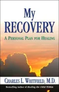 My Recovery: A Personal Plan for Healing