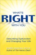 What's Right with You: Debunking Dysfunction and Changing Your Life