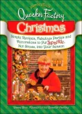 Jeanne Bice's Quacker Factory Christmas: Simple Recipes, Fabulous Parties and Decorations to Put Sparkle, Not Stress into Your Season