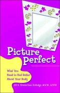 Picture Perfect: What You Need to Feel Better About Your Body