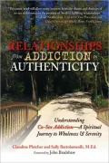 Relationships from Addiction to Authenticity: Hope and Healing for Co-Sex Addiction