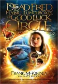 Dead Fred, Flying Lunchboxes, and the Good Luck Circle