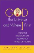 God, the Universe, and Where I Fit In