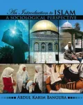 Introduction To Islam: A Sociological Perspective