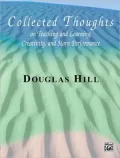 Collected Thoughts on Teaching and Learning, Creativity and Horn Performance: Softcover Book