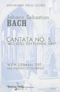 Cantata No. 5 - Wo Soll Ich Fliehen Hin: Kalmus Edition