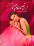 Celine Dion -- Miracle: A Celebration of New Life (Piano/Vocal/Chords)