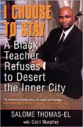 I Choose to Stay: A Black Teacher Refuses to Desert the Inner City