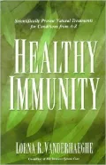 Healthy Immunity: Scientifically Proven Treatments for Conditions A-Z