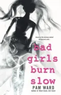 Bad Girls Burn Slow