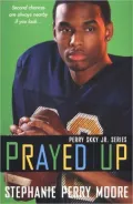 Prayed Up (Perry Skky Jr. Series #4)