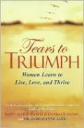 Tears to Triumph: Women Learn to Live, Love and Thrive