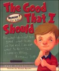 The Good That I Should: Romans 7 for Kids