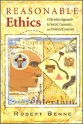Reasonable Ethics: A Christian Approach to Social, Economic, and Political Concerns